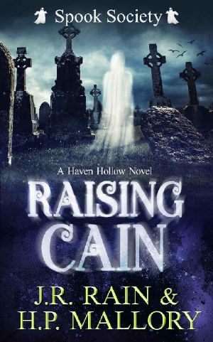 [Haven Hollow 17] • Raising Cain: A Paranormal Women's Fiction Novel: (Spook Society) (Haven Hollow Book 17)